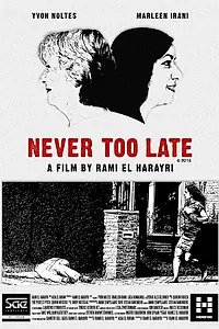 Постер к фильму «Never Too Late (2015)»