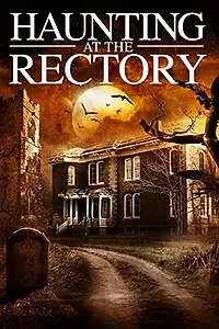 Постер к фильму «A Haunting at the Rectory (2015)»