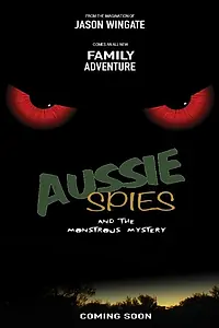 Главный постер фильма «Aussie Spies and the Monstrous Mystery»