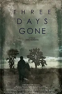 Постер к фильму «Three Days Gone (2016)»