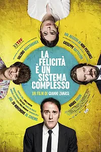 Главный постер фильма «La felicità è un sistema complesso (2015)»