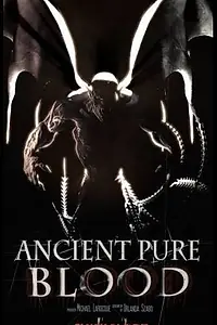 Постер к фильму «Ancient Pure Blood»