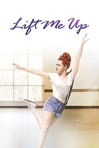 Главный постер фильма «Lift Me Up (2015)»