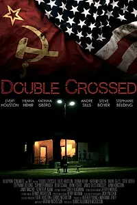 Постер к фильму «Double Crossed (2015)»