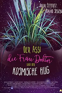 Главный постер фильма «Der Assi, die Frau Doktor und der kosmische Hug (2016)»