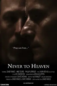 Постер к фильму «Never to Heaven (2015)»