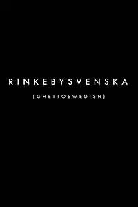 Постер к фильму «Rinkebysvenska (2015)»