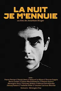 Главный постер фильма «La nuit je m'ennuie (2015)»