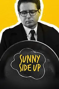 Постер к фильму «Sunny Side Up (2017)»