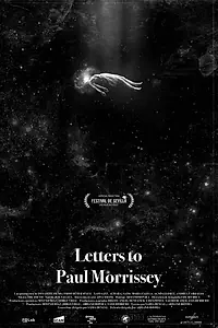 Главный постер фильма «Letters to Paul Morrissey (2018)»