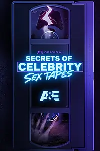 Постер к сериалу «Secrets of Celebrity Sex Tapes (2025)»