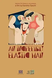 Главный постер мультфильма «Необыкновенно гибкий человек (2014)»