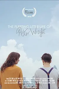 Главный постер фильма «The Fleeting Little Life of Peter Wright (2015)»