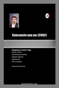 Постер к фильму «Solamente una vez (2002)»