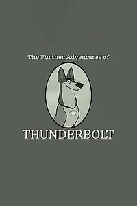 Главный постер мультфильма «101 Dalmatians: The Further Adventures of Thunderbolt (2015)»