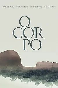 Постер к фильму «O Corpo (2015)»