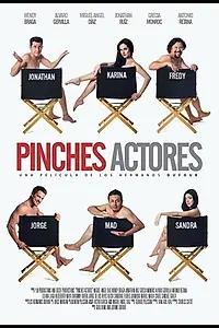 Главный постер фильма «Pinches Actores (2015)»