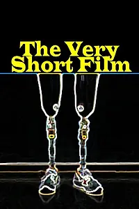 Главный постер фильма «The Very Short Film»