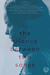 Постер к фильму «The Silence Between Two Songs (2013)»