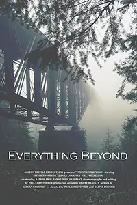 Постер к фильму «Everything Beyond»