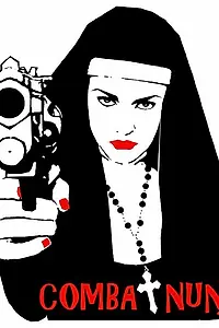 Постер к фильму «Combat Nuns (2015)»