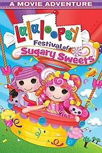 Постер к фильму «Lalaloopsy: Festival of Sugary Sweets (2015)»