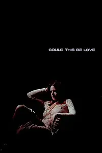Постер к фильму «Could This Be Love (1973)»