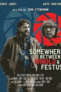 Постер к фильму «Somewhere Between Arnold & Festus (2015)»