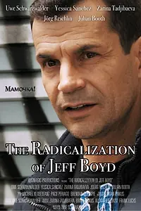 Главный постер фильма «The Radicalization of Jeff Boyd (2017)»