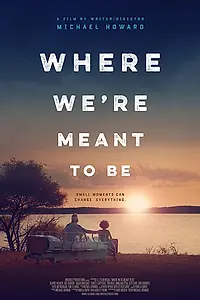 Постер к фильму «Where We're Meant to Be (2016)»