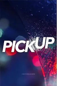 Постер к фильму «Pick Up (2017)»