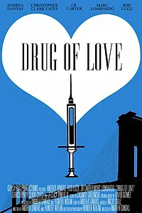 Главный постер фильма «Drug of Love (2015)»
