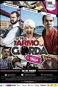 Главный постер фильма «Se nos armó la gorda (2015)»
