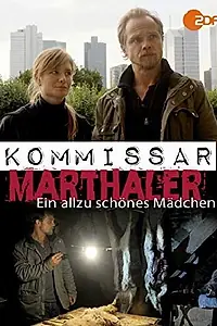 Постер к фильму «Kommissar Marthaler - Ein allzu schönes Mädchen (2015)»