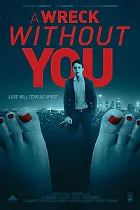 Постер к фильму «A Wreck Without You (2019)»
