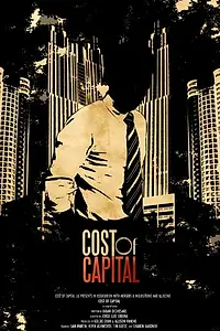 Главный постер сериала «Cost of Capital (2012 - 2015)»