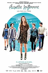 Главный постер фильма «Aurélie Laflamme: Les pieds sur terre (2015)»