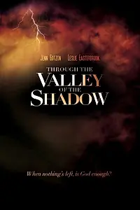 Главный постер фильма «Through the Valley of the Shadow (2017)»