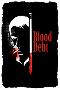Постер к фильму «Blood Debt (2017)»