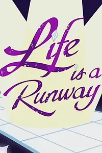 Постер к мультфильму «Life Is a Runway (2015)»