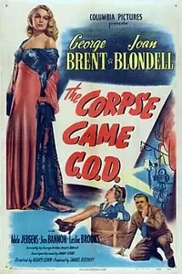 Постер к фильму «The Corpse Came C.O.D. (1947)»