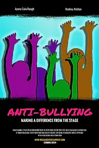 Постер к фильму «Anti-Bullying: Making a Difference from the Stage (2015)»