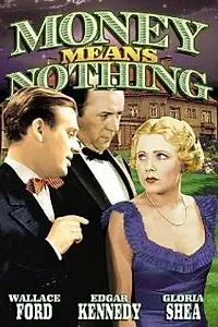 Главный постер фильма «Money Means Nothing (1934)»