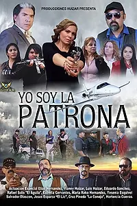 Постер к фильму «Yo Soy La Patrona (2016)»