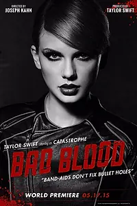Постер к фильму «Taylor Swift: Bad Blood (2015)»