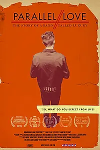 Главный постер фильма «Parallel Love: The Story of a Band Called Luxury (2018)»