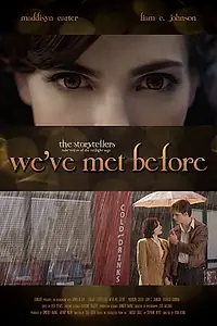 Постер к фильму «Twilight Storytellers: We've Met Before (2015)»