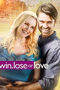 Постер к фильму «Win, Lose or Love (2015)»
