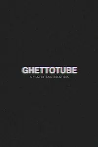 Постер к фильму «Ghettotube (2015)»