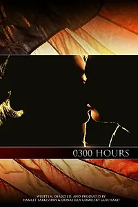 Постер к фильму «0300 Hours (2015)»